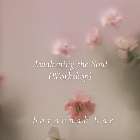 Awakening the Soul - Workshop